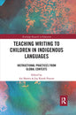 Teaching Writing to Children in Indigenous Languages: Instructional Practices from Global Contexts - Paperback