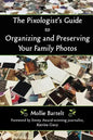 The Pixologist's Guide to Organizing and Preserving Your Family Photos - Paperback