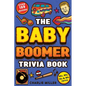 The Baby Boomer Trivia Book: Take A Fun Walk Down Memory Lane With The 1950s, 1960s, 1970s and 1980s Trivia & Quizzes (Movies, TV, Pop Culture, New - Paperback