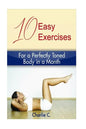 10 Easy Exercises for a Perfectly Toned Body in a Month - Paperback