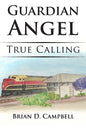 Guardian Angel: True Calling - Paperback