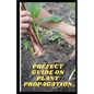 Prefect Guide on Plant Propagation: All Essential Thing You Need to Know about Plant Propagation - Paperback