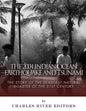 The 2004 Indian Ocean Earthquake and Tsunami: The Story of the Deadliest Natural Disaster of the 21st Century - Paperback