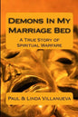 Demons In My Marriage Bed: A True Story of Spiritual Warfare - Paperback