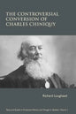 The Controversial Conversion of Charles Chiniquy - Paperback