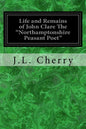 Life and Remains of John Clare The "Northamptonshire Peasant Poet" - Paperback