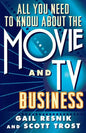 All You Need to Know about the Movie and TV Business (Original) - Paperback