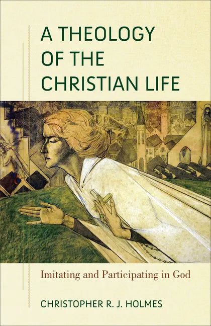 Theology of the Christian Life - Hardcover