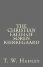 The Christian Faith of Soren Kierkegaard - Paperback