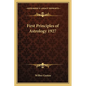 First Principles of Astrology 1927 - Paperback