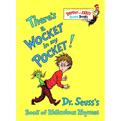 There's a Wocket in My Pocket!: Dr. Seuss's Book of Ridiculous Rhymes - Board Book