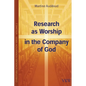 Research as Worship in the Company of God - Paperback