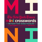 The New York Times Mini Crosswords, Volume 2: 150 Easy Fun-Sized Puzzles - Paperback