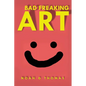 Bad Freaking Art: Racist Edition - Paperback