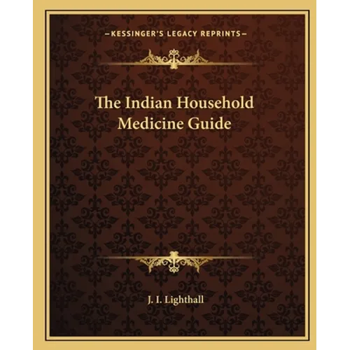 The Indian Household Medicine Guide - Paperback