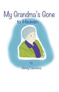 My Grandma's Gone to Heaven. - Paperback