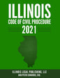 Illinois Code of Civil Procedure 2021 - Paperback