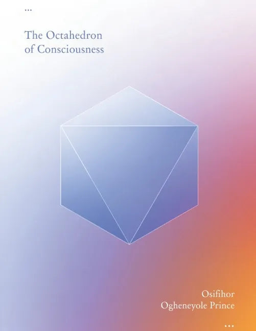 The Octahedron of Consciousness - Paperback