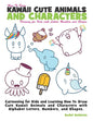 How to Draw Kawaii Cute Animals and Characters: Drawing for Kids with Letters Numbers and Shapes: Cartooning for Kids and Learning How to Draw Cute Ka - Paperback