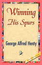 Winning His Spurs - Paperback