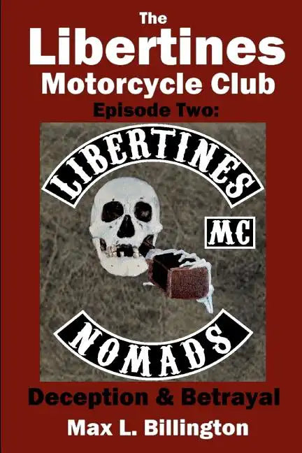The Libertines Motorcycle Club: Deception and Betrayal - Paperback