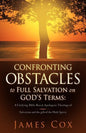 Confronting Obstacles to Full Salvation on God's Terms - Paperback