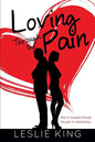 Loving Through the Pain - Paperback