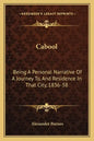 Cabool: Being a Personal Narrative of a Journey To, and Residence in That City, 1836-38 - Paperback