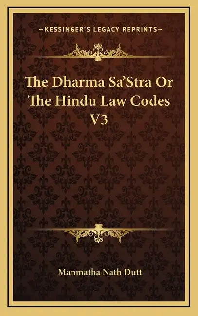 The Dharma Sa'stra or the Hindu Law Codes V3 - Hardcover