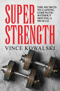 Super Strength: The Secret to Gaining Strength - Without Moving a Muscle - Paperback