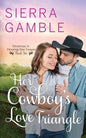 Her Cowboy's Love Triangle: Clean Contemporary Cowboy Romance - Paperback