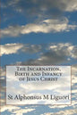 The Incarnation, Birth and Infancy of Jesus Christ - Paperback