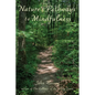 Nature's Pathways to Mindfulness - Paperback