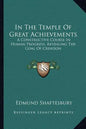 In the Temple of Great Achievements: A Constructive Course in Human Progress, Revealing the Goal of Creation - Paperback