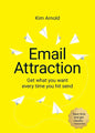 Email Attraction: Get what you want every time you hit send - Paperback