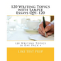 120 Writing Topics with Sample Essays Q91-120: 120 Writing Topics 30 Day Pack 4 - Paperback