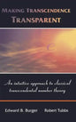 Making Transcendence Transparent: An Intuitive Approach to Classical Transcendental Number Theory - Hardcover