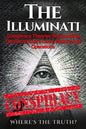 The Illuminati: Conspiracy Theories Surrounding The Secret Cult's Laws, History And Operations - Where's The Truth? - Paperback