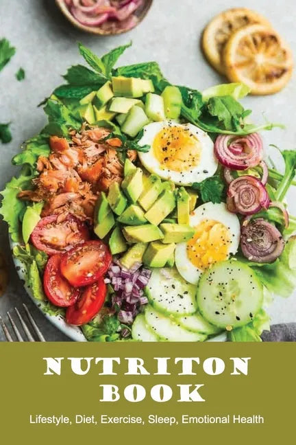 Nutriton Book: Lifestyle, Diet, Exercise, Sleep, Emotional Health: The Charts On Keto - Paperback