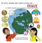 If You Were Me and Lived in...Italy: A Child's Introduction to Cultures Around the World - Hardcover