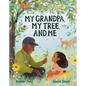 My Grandpa, My Tree, and Me - Hardcover