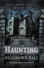 Psychic Surveys Book One: The Haunting of Highdown Hall: A Gripping Supernatural Thriller - Paperback