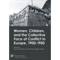Women, Children, and the Collective Face of Conflict in Europe, 1900-1950 - Hardcover