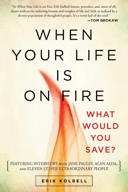 When Your Life Is on Fire: What Would You Save? - Paperback