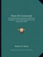 Notes On Ceremonial: The Order Of Holy Communion, With Prayers And Rubrics From The Sarum Missal For Use At The Altar (1882) - Paperback