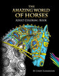The Amazing World Of Horses: Adult Coloring Book Volume 1 - Paperback