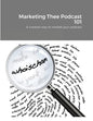 Marketing Thee Podcast 101: A creative way to market your podcast - Paperback