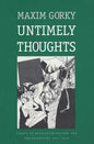 Untimely Thoughts: Essays on Revolution, Culture, and the Bolsheviks, 1917-1918 - Paperback