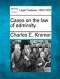 Cases on the law of admiralty - Paperback