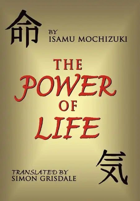 The Power of Life - Hardcover